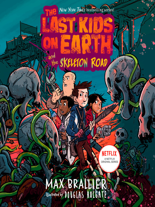 Cover of The Last Kids on Earth and the Skeleton Road
